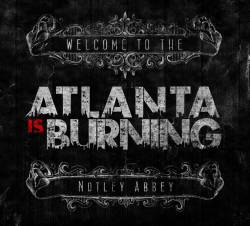 Atlanta Is Burning : Welcome to the Notley Abbey
